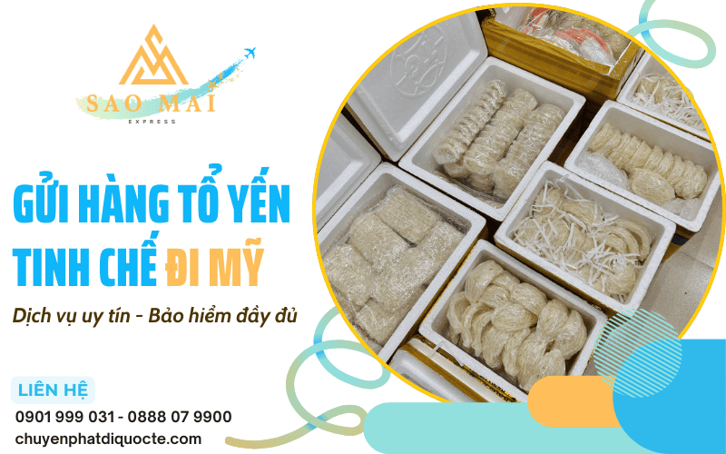 gửi hàng tổ yến tinh chế đi Mỹ